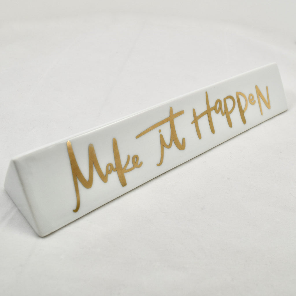 Make It Happen Name Plate Sign Office Desk Ceramic White Gold