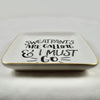 Sweatpants Are Calling & I Must Go Trinket Jewelry Key Dish Tray