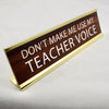 Teacher Voice Name Plate Sign Office Desk