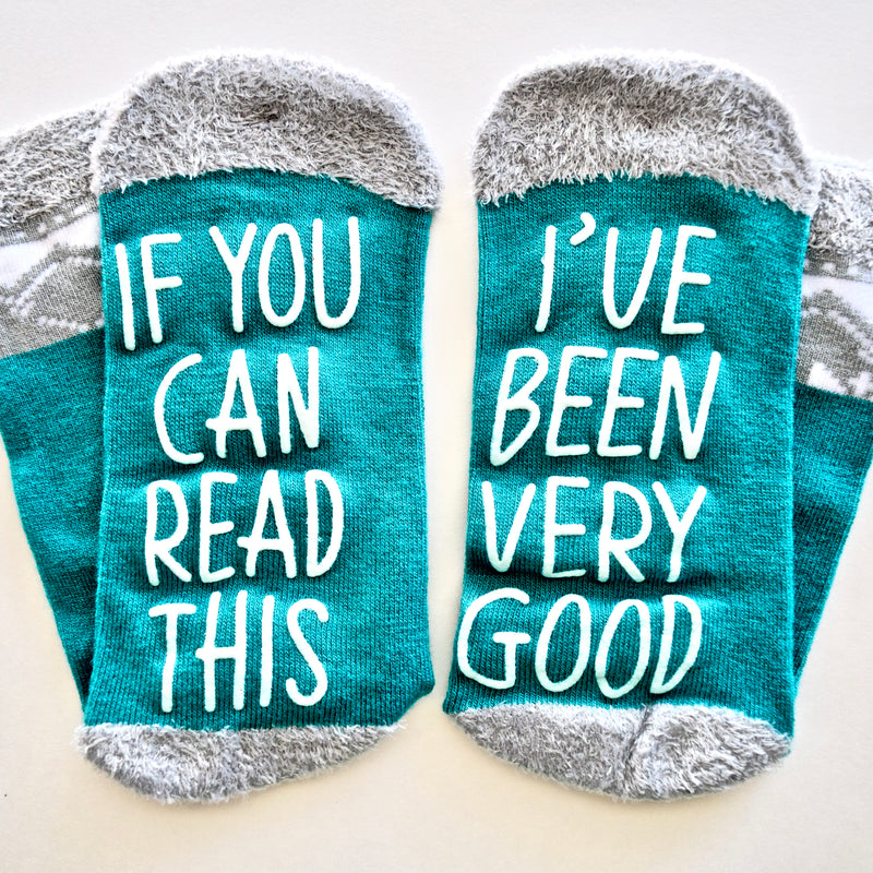 If You Can Read This I've Been Very Good Teal Blue Non Slip Crew Socks